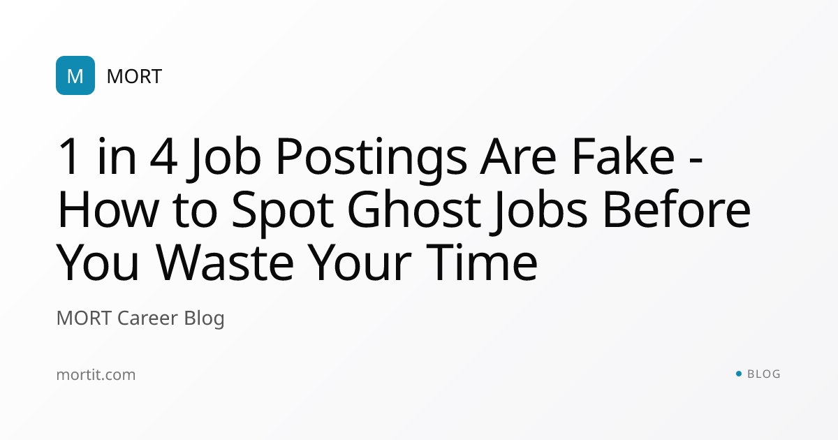 1 in 4 Job Postings Are Fake - How to Spot Ghost Jobs Before You Waste ...