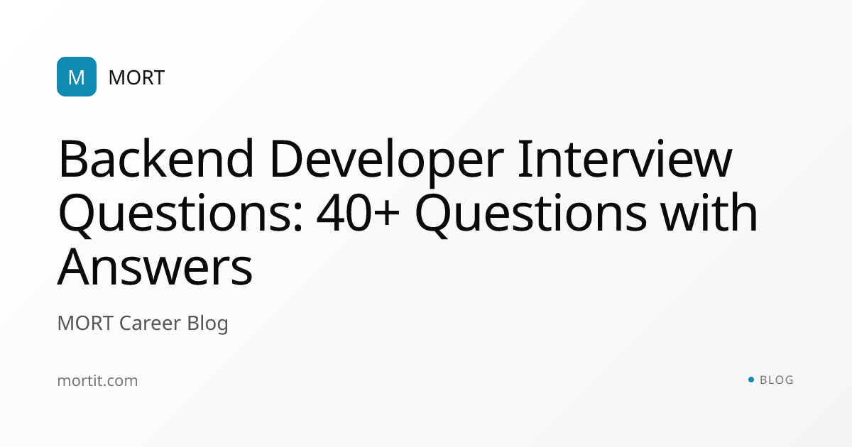 Backend Developer Interview Questions: 40+ Questions with Answers (2026)