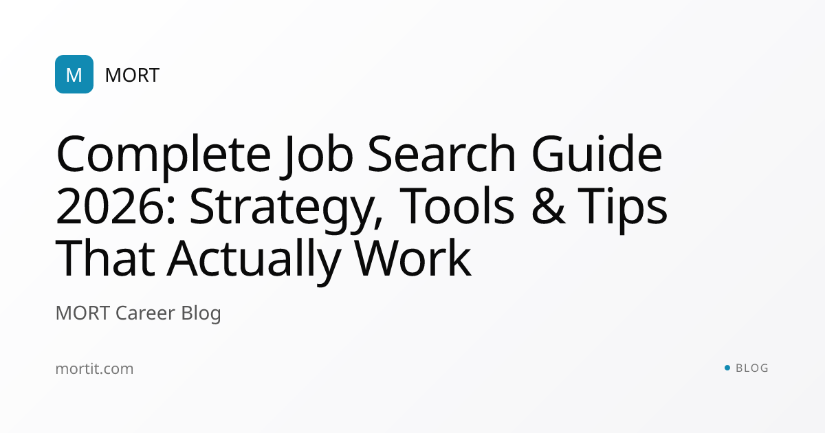 Complete Job Search Guide 2026: Strategy, Tools & Tips That Actually Work